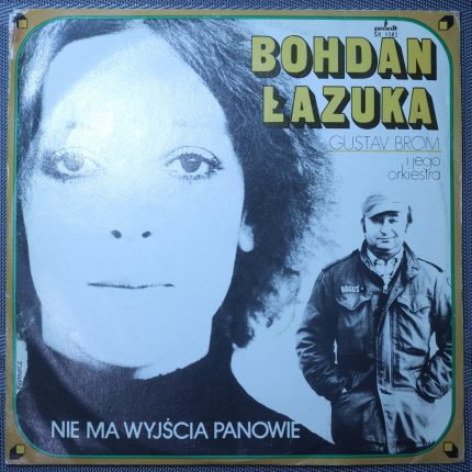 Bohdan Łazuka – Nie ma wyjścia panowie