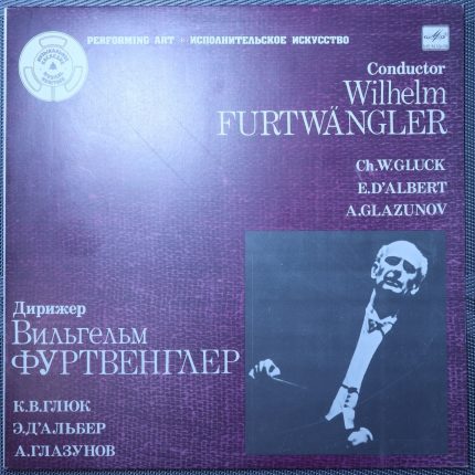 Фуртвенглер, Глюк, Д'Альберт, Глазунов - Дирижер - Фуртвенглер