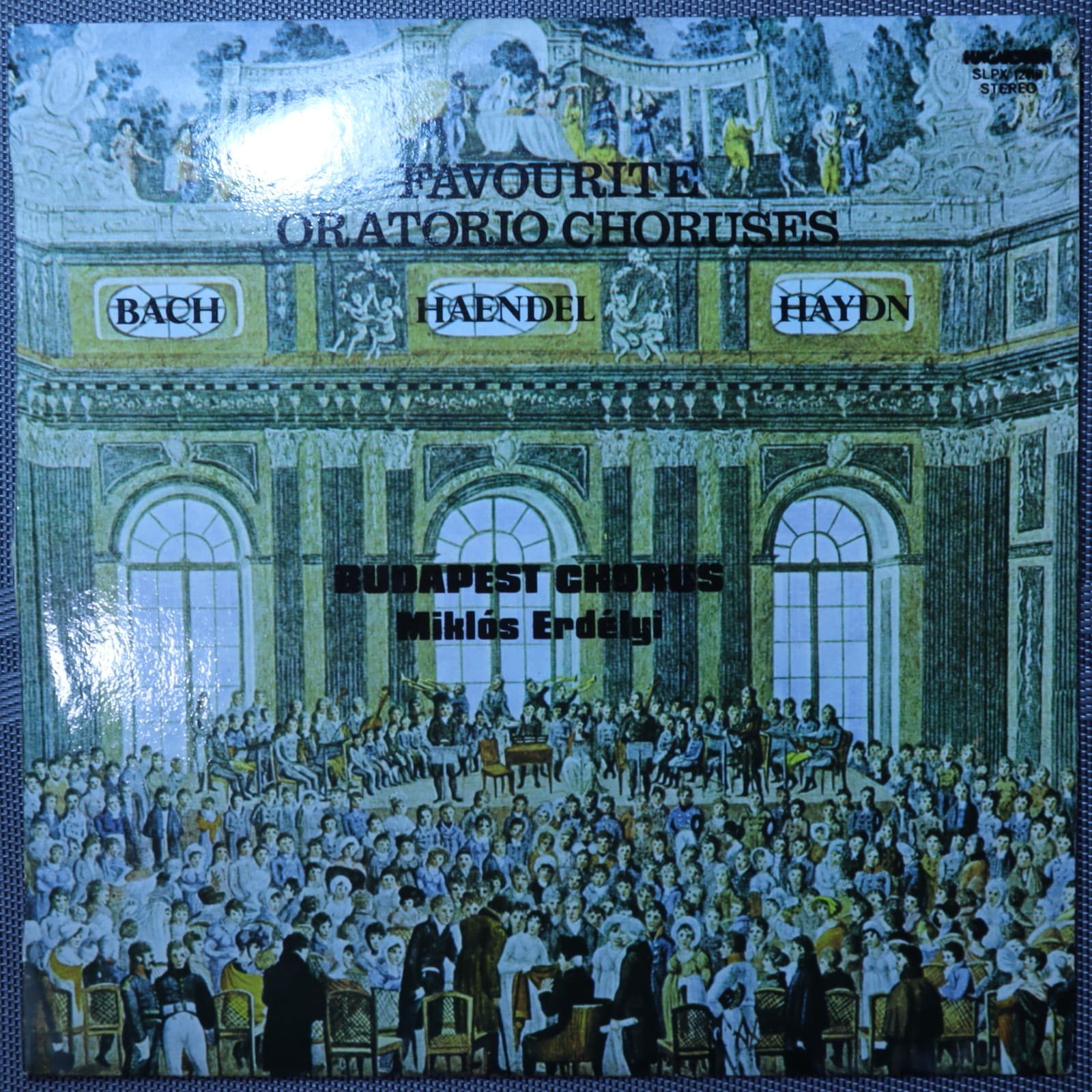 Bach / Händel / Haydn, Budapest Chorus, Miklós Erdélyi — Favourite oratorio choruses Bach / Händel / Haydn, Budapest Chorus, Miklós Erdélyi — Favourite oratorio choruses