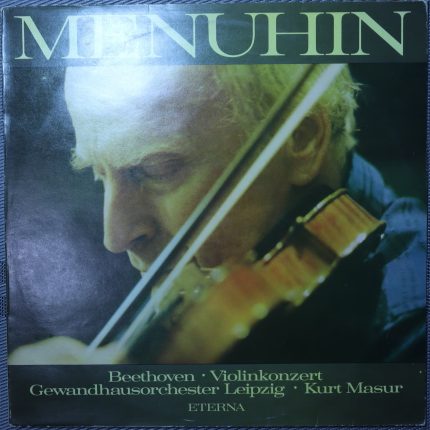 Menuhin, Beethoven, Gewandhausorchester Leipzig, Kurt Masur – Violinkonzert