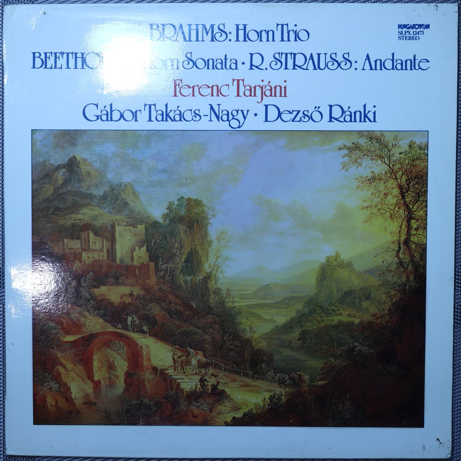 Brahms, Beethoven, R. Strauss - Ferenc Tarjáni, Gábor Takács-Nagy, Dezső Ránki – Horntrio / Horn son Brahms, Beethoven, R. Strauss - Ferenc Tarjáni, Gábor Takács-Nagy, Dezső Ránki – Horntrio / Horn son
