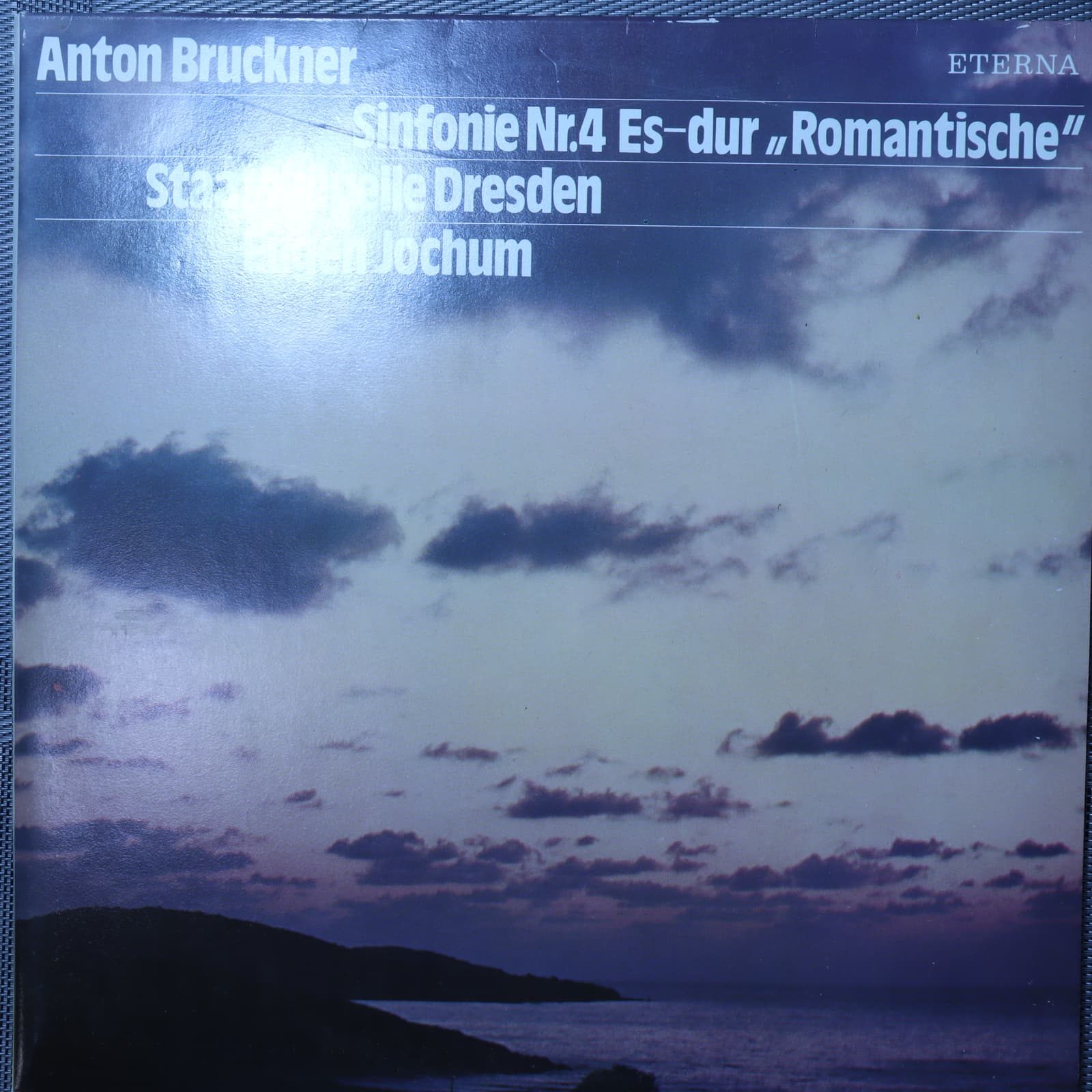 Anton Bruckner, Staatskapelle Dresden, Eugen Jochum – Sinfonie Nr. 4 Es-dur "Romantische" Anton Bruckner, Staatskapelle Dresden, Eugen Jochum – Sinfonie Nr. 4 Es-dur "Romantische"